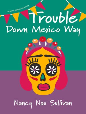 cover image of Trouble Down Mexico Way